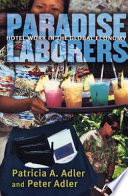 Paradise laborers : hotel work in the global economy /