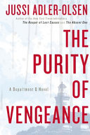 The purity of vengeance : a Department Q novel /