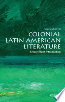 Colonial Latin American literature a very short introduction /