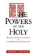 The powers of the Holy : religion, politics, and gender in late medieval English culture /