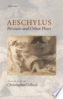 Persians and other plays / Aeschylus ; translated by Christopher Collard.