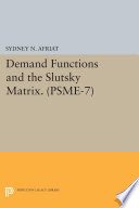 Demand functions and the Slutsky matrix /