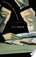 The parable and its lesson : a novella / S.Y. Agnon ; translated and annotated by James S. Diamond ; with an introduction and critical essay by Alan Mintz.