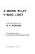 A book that was lost and other stories / by S.Y. Agnon ; edited with introductions by Alan Mintz and Anne Golomb Hoffman.