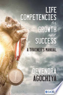 Life competencies for growth and success : a trainer's manual /