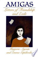 Amigas : letters of friendship and exile /