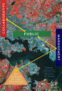 Collaborative public management: new strategies for local governments /