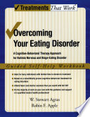 Overcoming your eating disorder : a cognitive-behavioral treatment for bulimia nervosa and binge-eating disorder.