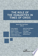 The role of the humanities in times of crisis / María Pilar Rodríguez, editora ; Txetxu Aguado [and ten others].