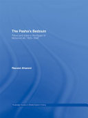 The Pasha's bedouin : tribes and state in the Egypt of Mehemet Ali, 1805-1848 /