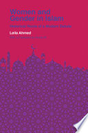 Women and Gender in Islam : Historical Roots of a Modern Debate / Leila Ahmed.
