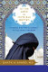 In the land of invisible women : a female doctor's journey in the Saudi Kingdom / Qanta A. Ahmed.