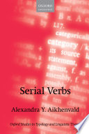 Serial verbs / Alexandra Y. Aikhenvald.