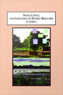 Social capital and institutions of poverty reduction in Africa / Osaore A. Aideyan ; with a foreword by Pierre Englebert.