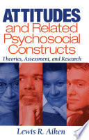 Attitudes and related psychosocial constructs : theories, assessment, and research /