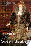 Memoirs of the court of Queen Elizabeth /