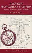 Scientific management in action : Taylorism at Watertown Arsenal, 1908-1915 /