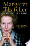 Margaret Thatcher : power and personality /