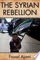 The Syrian rebellion /