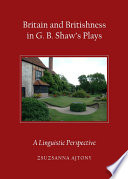 Britain and Britishness in G.B. Shaw's Plays : a Linguistic Perspective.