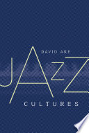 Jazz cultures /