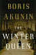 The winter queen : a novel / Boris Akunin ;  translated by Andrew Bromfield.