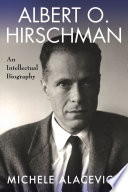 Albert O. Hirschman : an intellectual biography /