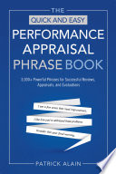 The quick and easy performance appraisal phrase book : 3000+ powerful phrases for successful reviews, appraisals and evaluations /