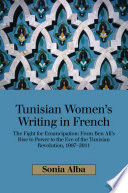 The fight for emancipation : from Ben Ali's rise to power to the eve of the Tunisian Revolution, 1987-2011 /