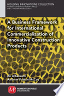 A business framework for international commercialization of innovative construction products /