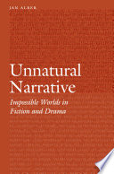 Unnatural narrative : impossible worlds in fiction and drama /