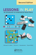 Lessons in play : an introduction to combinatorial game theory /