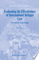 Evaluating the effectiveness of international refugee law : the protection of Iraqi refugees /