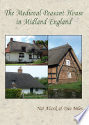 The medieval peasant house in Midland England /