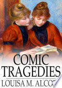 Comic Tragedies /