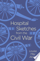 Hospital sketches from the Civil War /