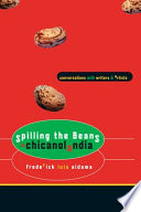 Spilling the beans in Chicanolandia : conversations with writers and artists / Frederick Luis Aldama.