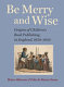 Be merry and wise : origins of children's book publishing in England, 1650-1850 / Brian Alderson and Felix de Marez Oyens.