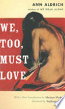 We, too, must love / Ann Aldrich ; introduction by Marijane Meaker ; afterword by Stephanie Foote.