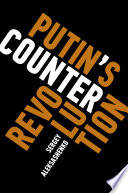 Putin's counterrevolution /