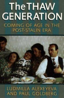 The thaw generation : coming of age in the post-Stalin era /