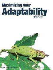 Maximizing your adaptability : eReport / by Tony Alessandra.