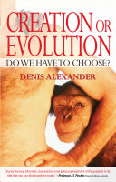 Creation or evolution : do we have to choose? /