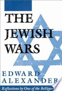 The Jewish wars : reflections by one of the belligerents /