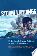 Storm landings : epic amphibious battles in the Central Pacific /