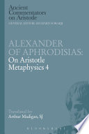 Alexander of Aphrodisias : on Aristotle metaphysics 4 /