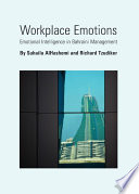 Workplace Emotions : Emotional Intelligence in Bahraini Management.