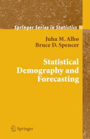 Statistical demography and forecasting / Juha M. Alho and Bruce D. Spencer.