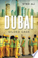 Dubai : gilded cage / Syed Ali.