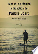 Manual de tecnica y didactica del Paddle Board /